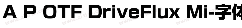 A P OTF DriveFlux Mi字体转换